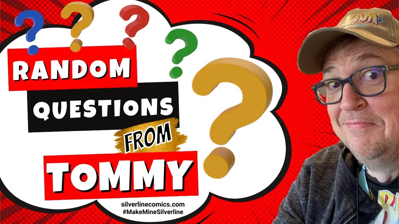 Random questions from Tommy!