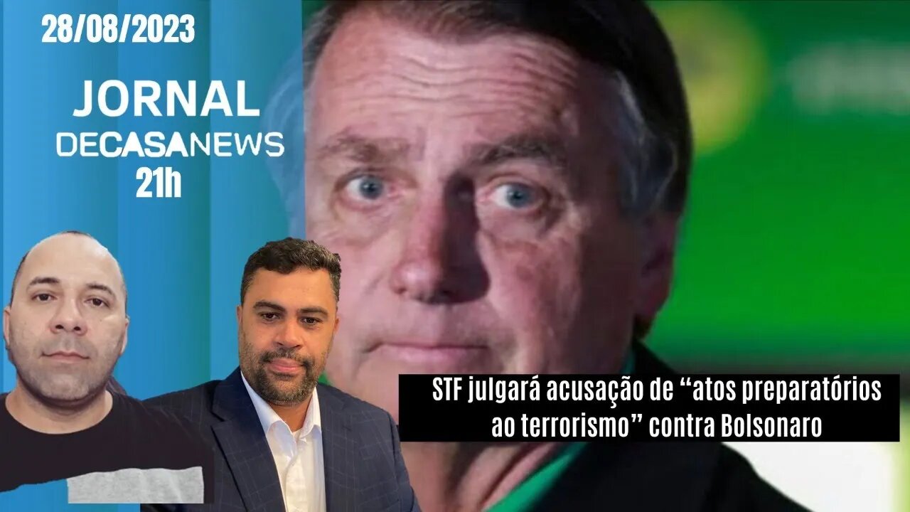 JORNAL DCNEWS - 28/08/23 STF julgará acusação de “atos preparatórios ao terrorismo” contra Bolsonaro