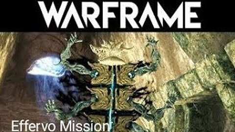 WARFRAME: EFFERVO MISSION