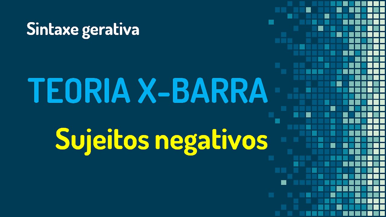 Teoria X-barra (28): sujeitos negativos | Sintaxe gerativa