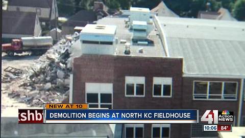 Demolition begins for North KC fieldhouse