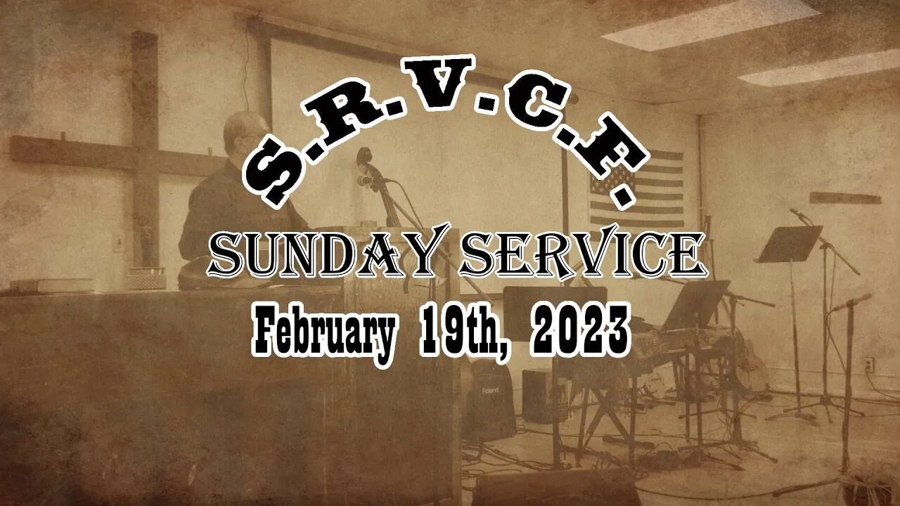 Sunday Service | February 19th, 2023