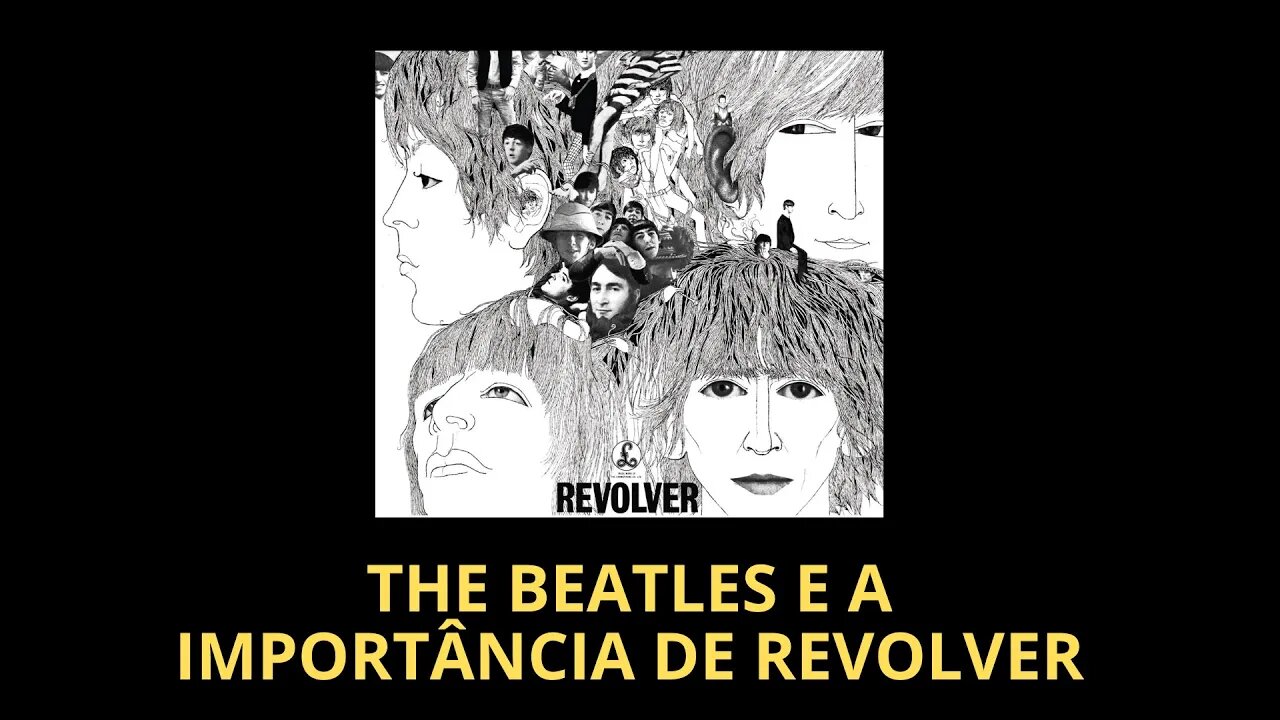 THE BEATLES E A IMPORTÂNCIA DE REVOLVER