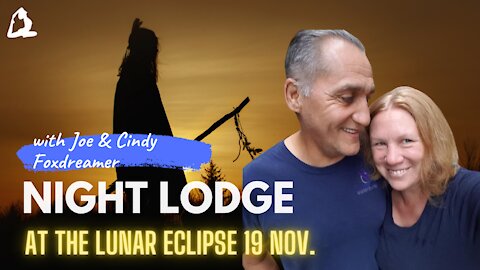 Night Lodge with the Medicine Man on the Lunar Eclipse of 19th November