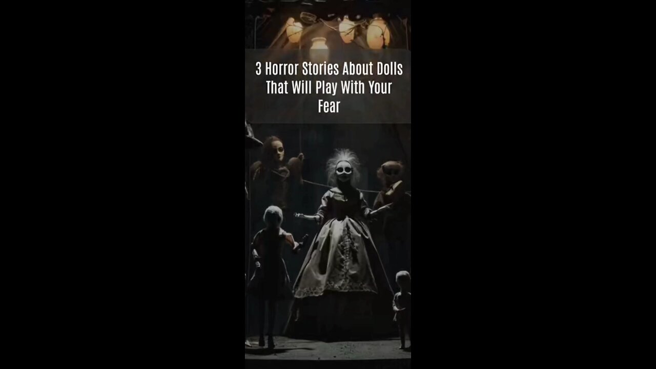 part -1 of 3 dolls horror story