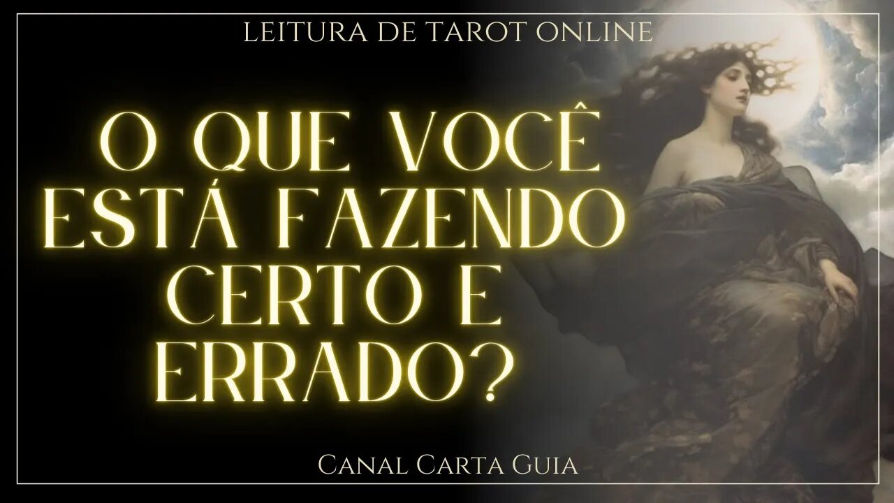 O QUE VOCÊ ESTÁ FAZENDO DE ERRADO E O QUE VOCÊ ESTÁ FAZENDO CERTO? ✨️ LEITURA ONLINE DE TAROT