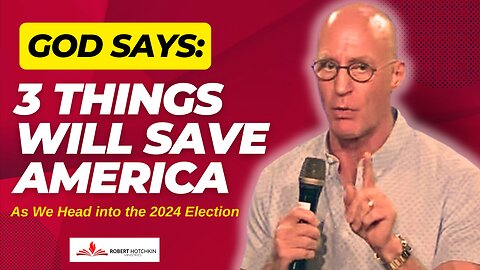 3 Things God Says WILL Save the USA