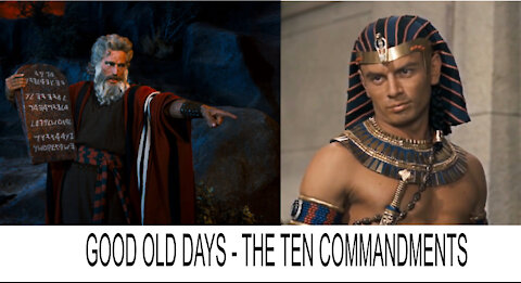 Good Old Days - The Ten Commandments