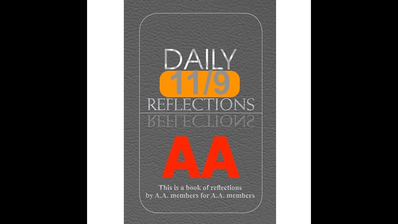 Daily Reflections – November 9 – Alcoholics Anonymous - Read Along