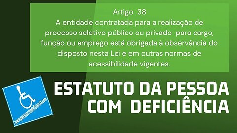 Estatuto da Pessoa com Deficiência - Artigo 38 A entidade contratada para a realização de processo