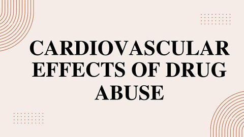 Cardiovascular Effects of Drug Abuse