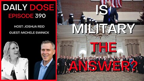 Ep. 390 | Is Military The Answer w/ Michele Swinick | The Daily Dose