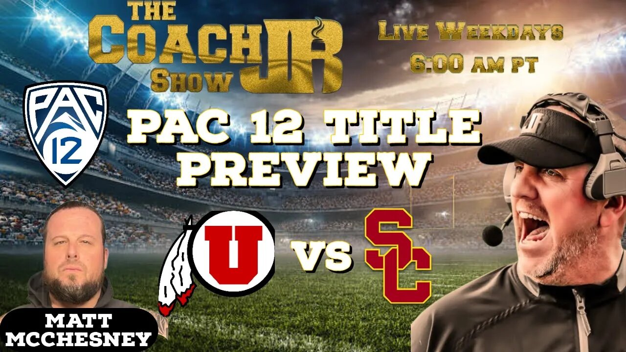 PAC 12 SHOWDOWN! | THE COACH JB SHOW BREAKS IT DOWN WITH MATT MCCHESNEY