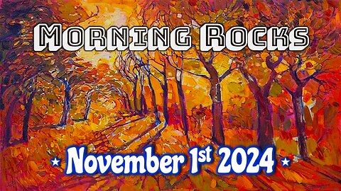 🌅 Morning Rocks - 11.1.24