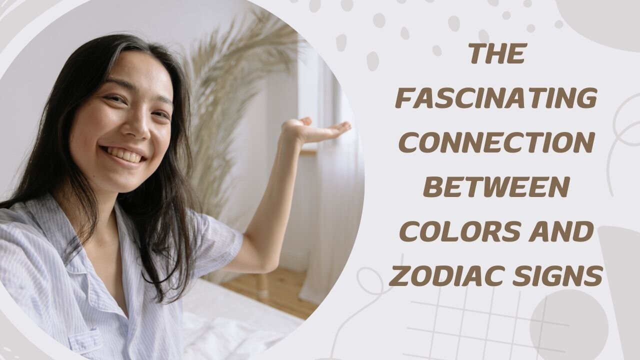 How to find the Best Fascinating Connection between Colors and Zodiac Signs