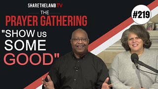 The Goodness of His Countenance | The Prayer Gathering | Share The Lamb TV