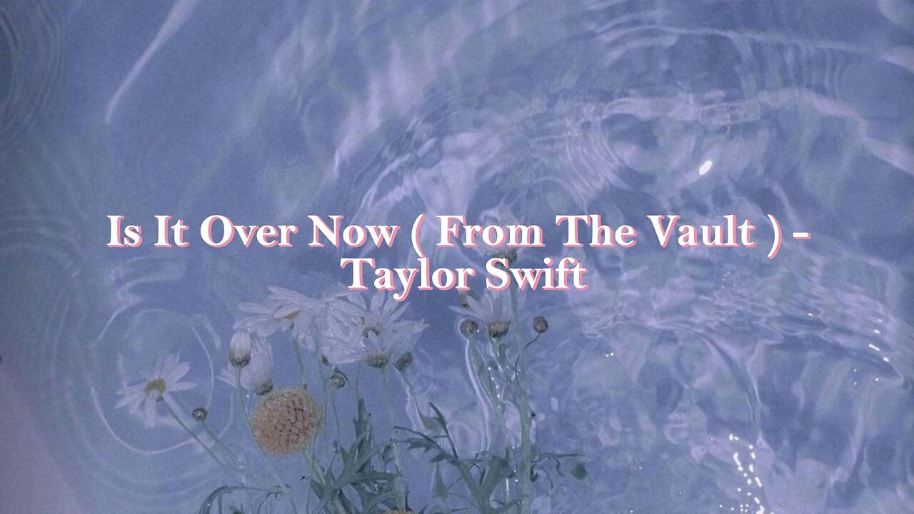 Taylor Swift - Is It Over Now? (Taylor's Version) (From The Vault) (Lyric Video)