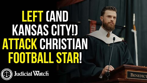 Left (and Kansas City!) Attack Christian Football Star!