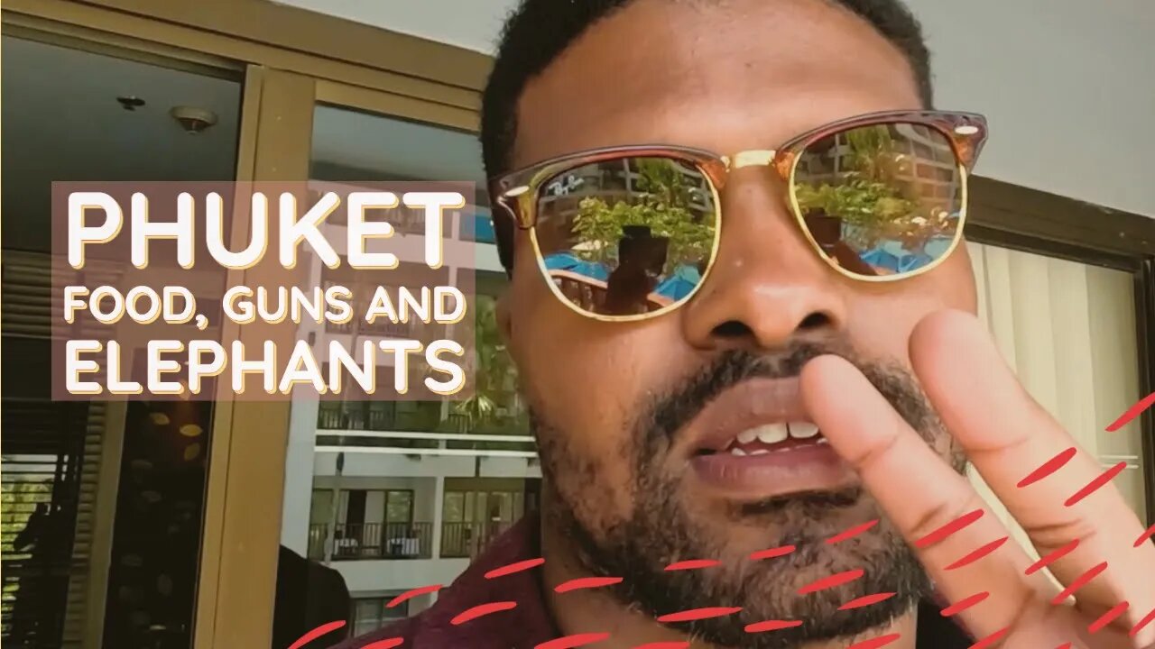 Food, Guns and Elephants in Phuket