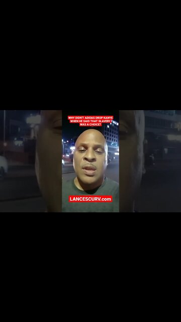 WHY DIDN'T ADIDAS DROP KANYE WHEN HE SAID SLAVERY WAS A CHOICE? | @LanceScurv