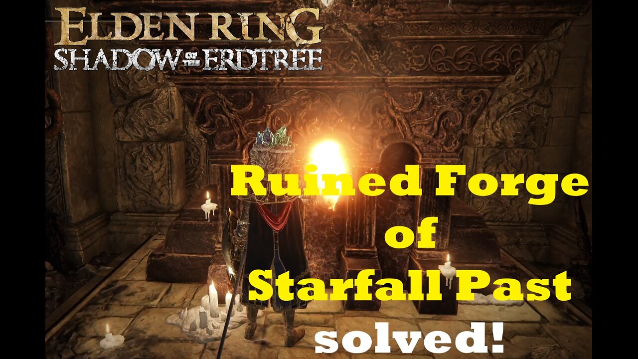 How to solve Ruined Forge of Starfall Past | Elden Ring Shadow of the Erdtree