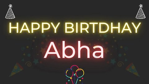 Happy Birthday to Abha - Birthday Wish From Birthday Bash