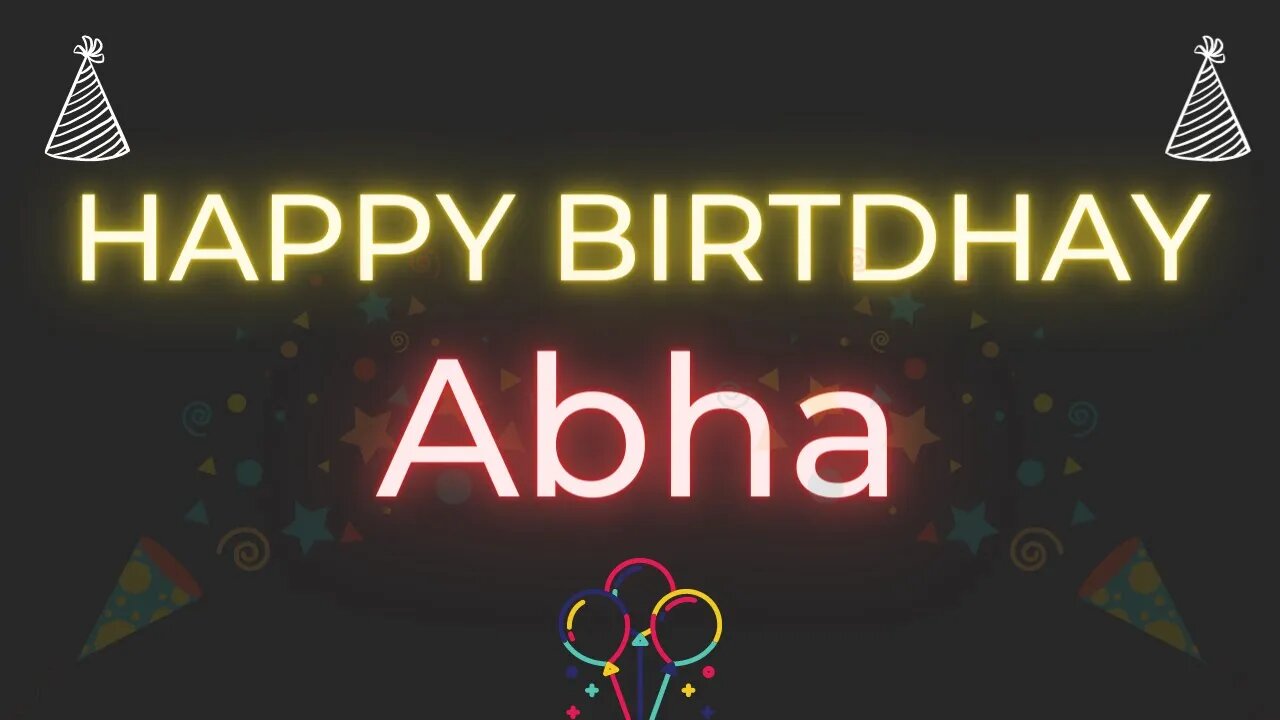 Happy Birthday to Abha - Birthday Wish From Birthday Bash