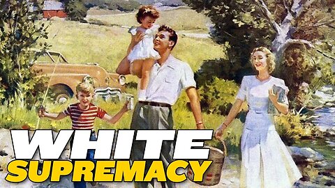Everything is White Supremacy