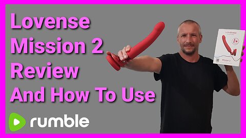 The Lovense Mission 2 Review And How To Use Guide