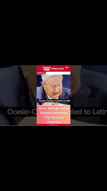 Dem. Lawmaker Trip To Latin America Was Funded By George Soros-World-Wire #shorts