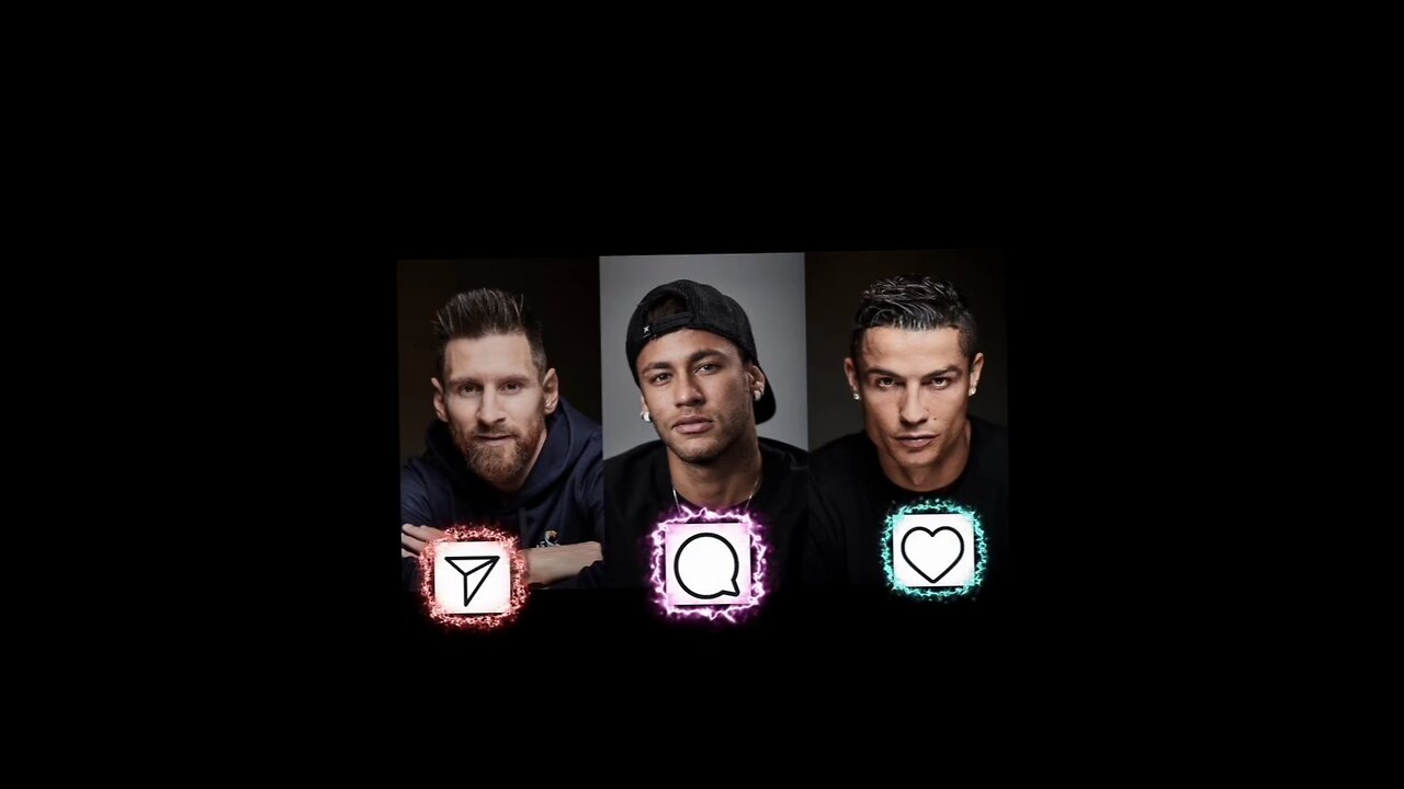 Neymar#comment Messi #share Ronaldo like