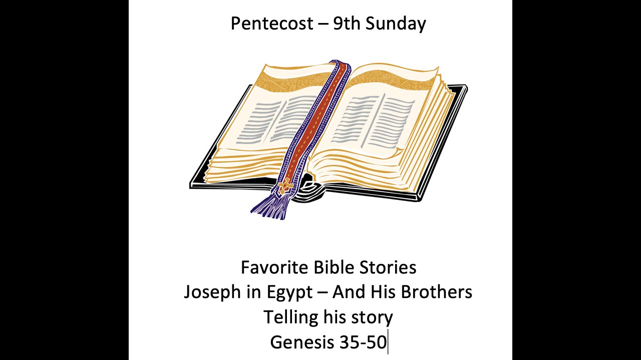 22-08-07 Sunday Elective - Joseph and His Brothers