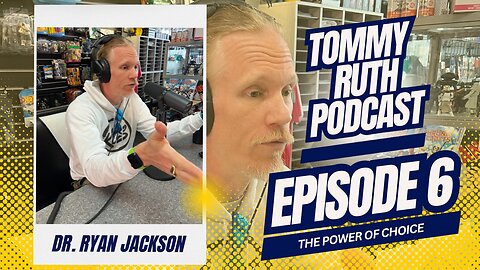 Episode 6 | The Power of Choice with Ryan Jackson