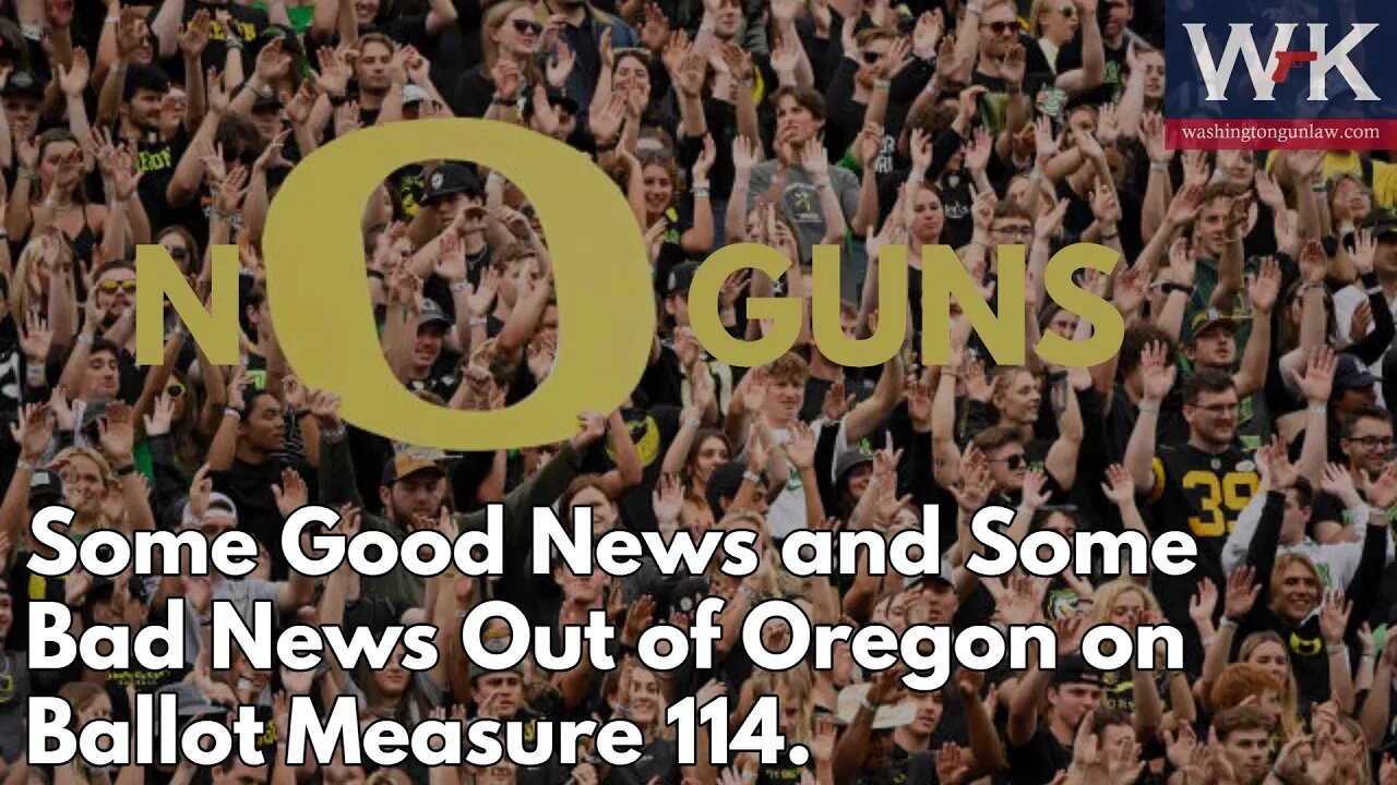 Some Good and Some News Bad News from Oregon on Ballot Measure 114