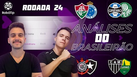 APOSTAS ESPORTIVAS | ANÁLISE E DICAS PARA APOSTAR NO BRASILEIRÃO - RODADA 24