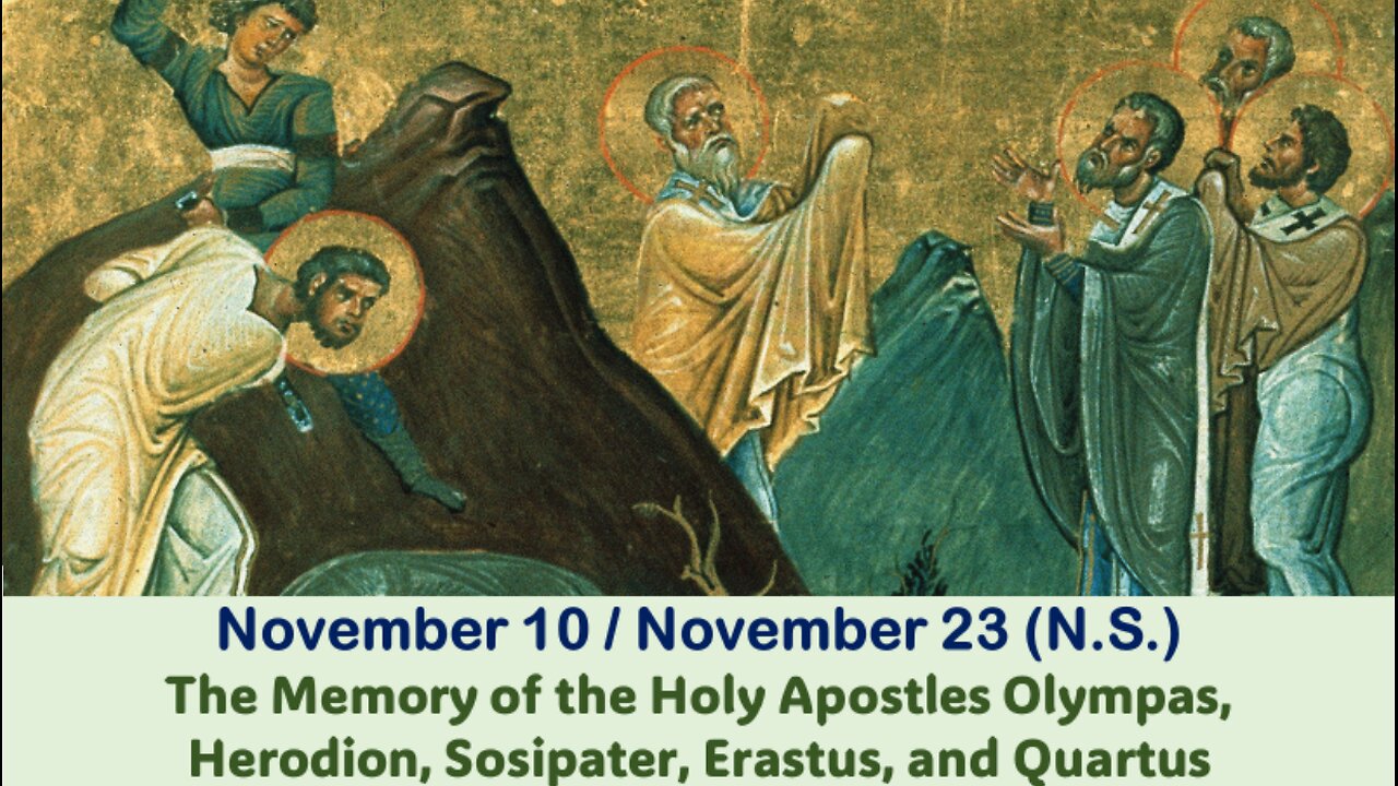 The Lives of Saints: Nov. 10/Nov. 23 (N.S.) The Memory of the Holy Apostles Olympas, Herodion, Sosip