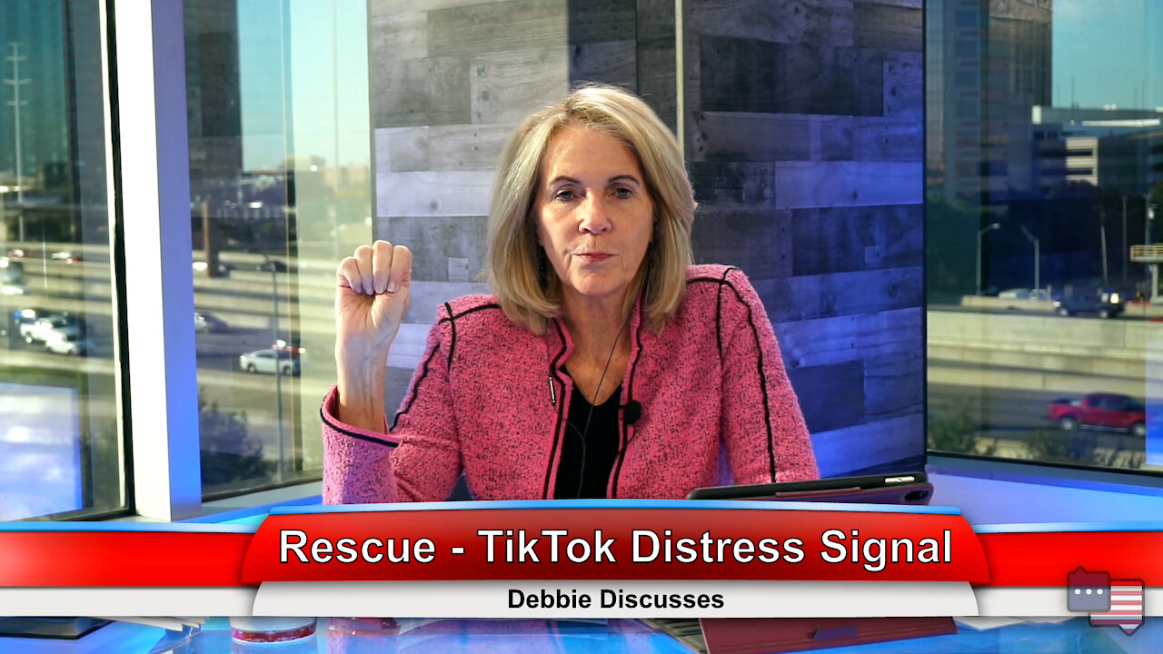 Rescue - TikTok Distress Signal | Debbie Discusses 11.8.21