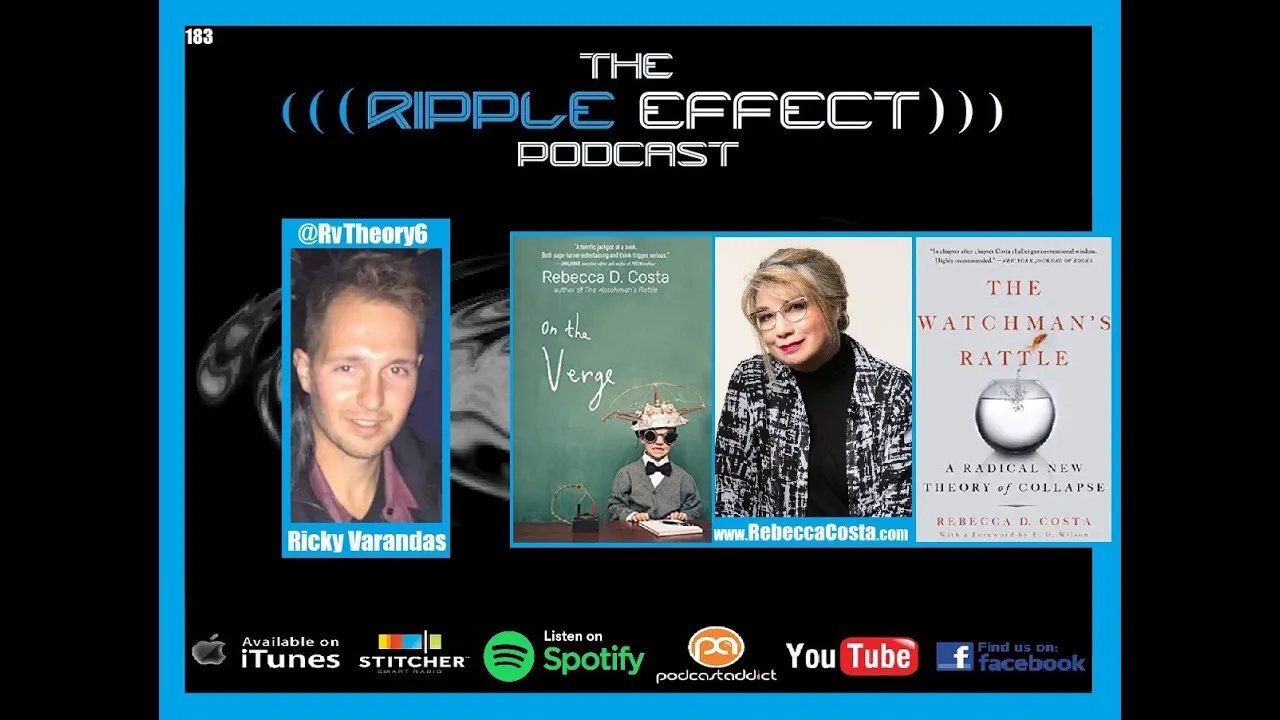 The Ripple Effect Podcast #183 (Rebecca D. Costa | Technology & Human Nature)