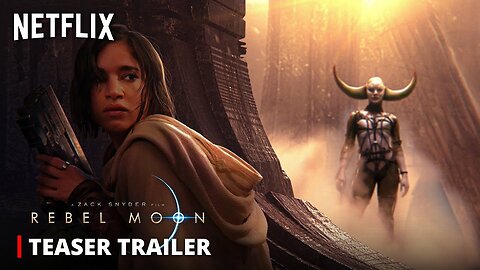 Rebel Moon Official Teaser Trailer Netflix Predictive Programming! [22 aug 2023]