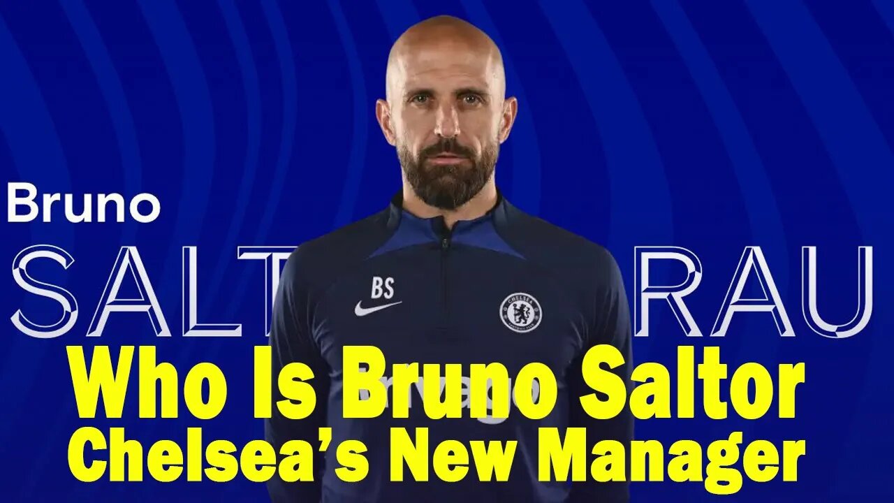 Who Is Bruno Saltor, Bruno Saltor Replaces Graham Potter, Potter Is Sacked, Saltor Takes Over