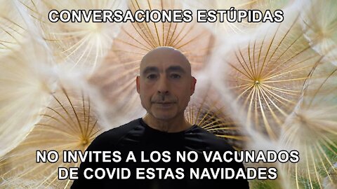 En estas Navidades no invites a los FAMILIARES insolidarios que no se vacunan de Covid-19