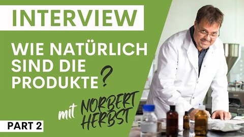 Norbert Herbst - Entwicklung und Natürlichkeit von Kingnature Produkte