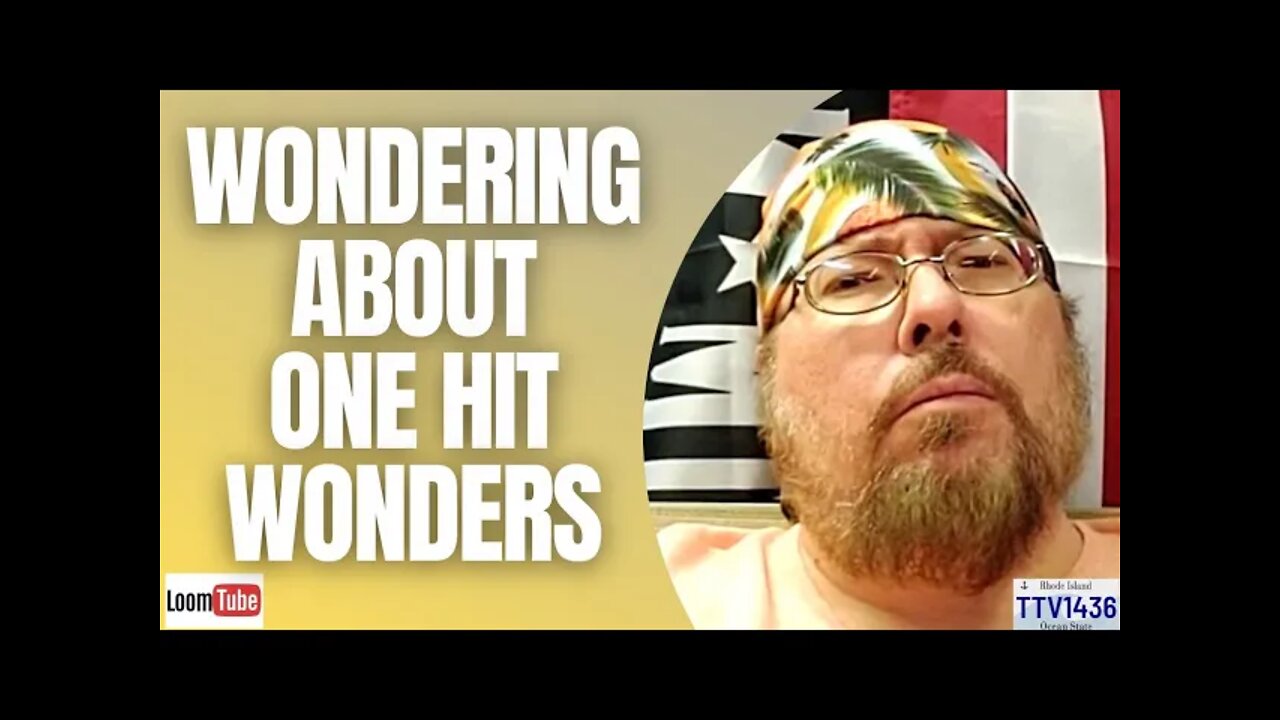 WONDERING ABOUT ONE HIT WONDERS - 112721 TTV1436
