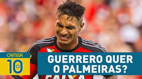 O Palmeiras quer Guerrero. Mas Guerrero quer o Palmeiras?