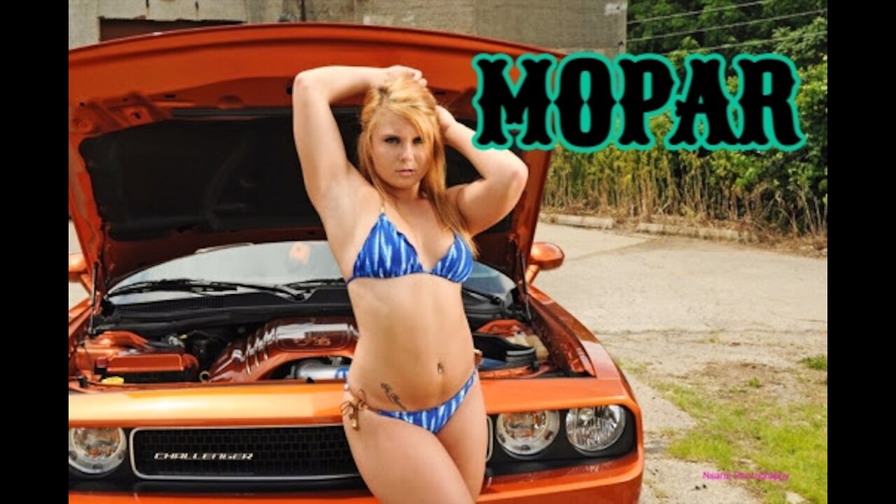 Mopar Or No Car, Girls, Girls, Girls