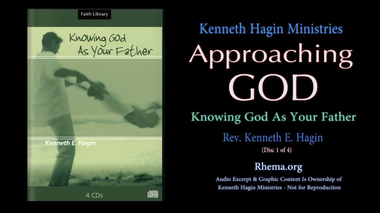 "Knowing God As Your Father" | Rev. Kenneth E. Hagin