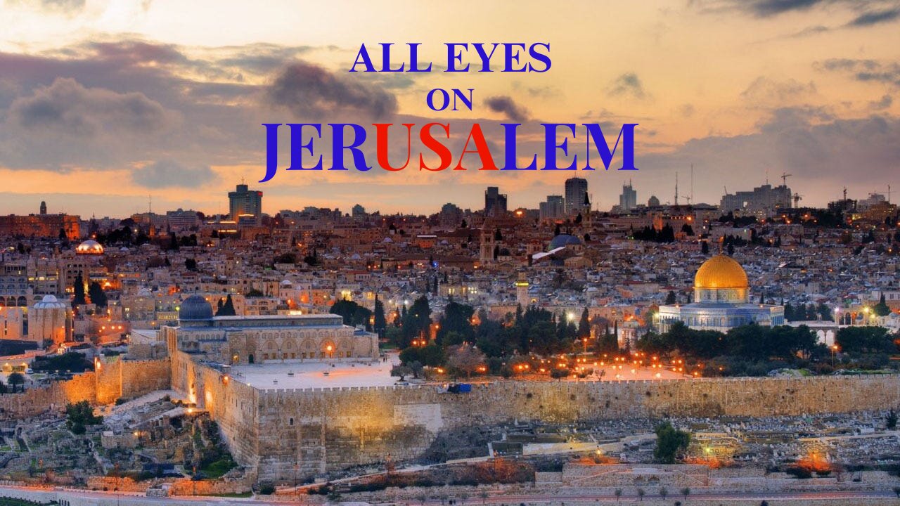 A Message to the Saints - All Eyes on Jerusalem