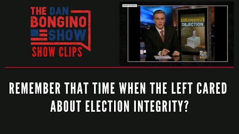 Remember That Time When The Left Cared About Election Integrity - Dan Bongino Show Clips