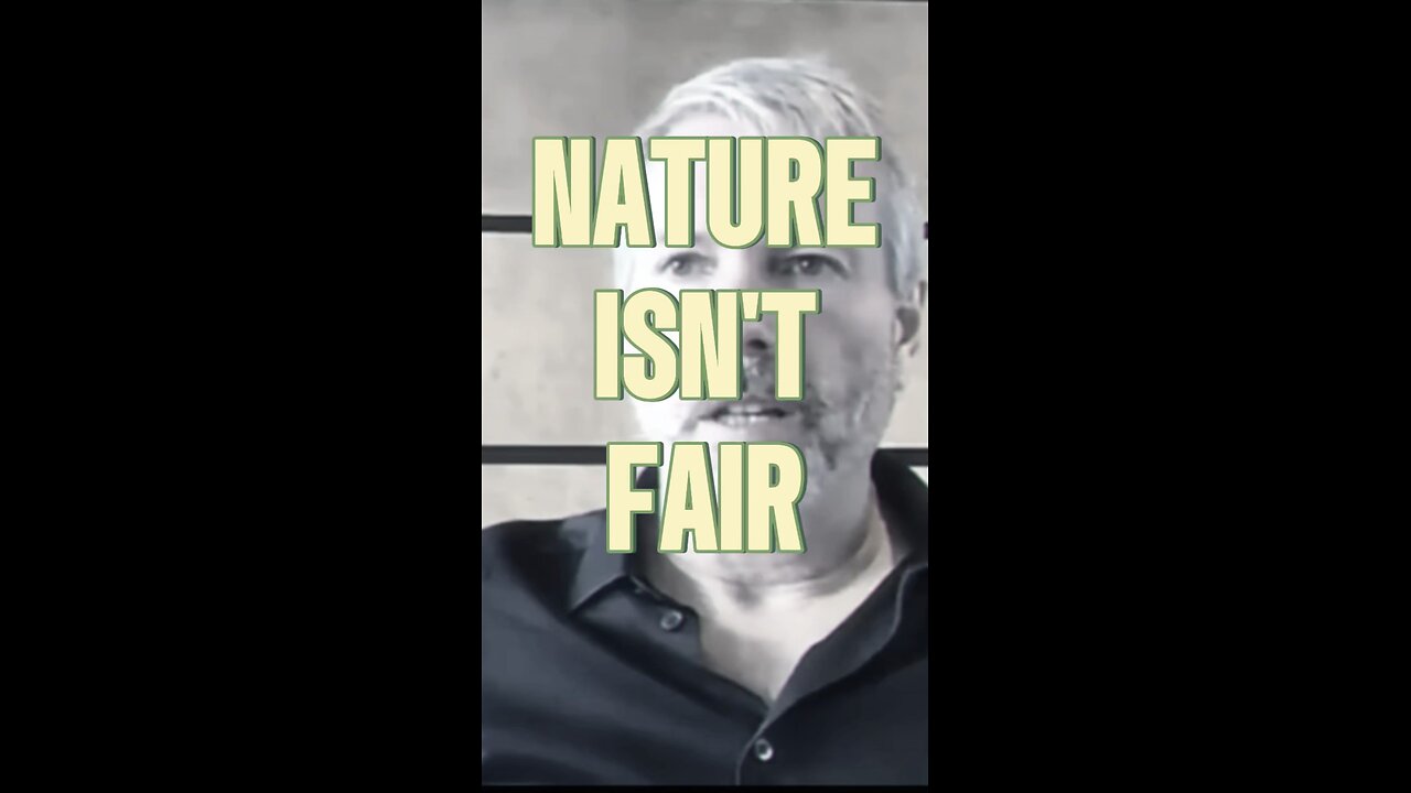 Nature Isn't Fair