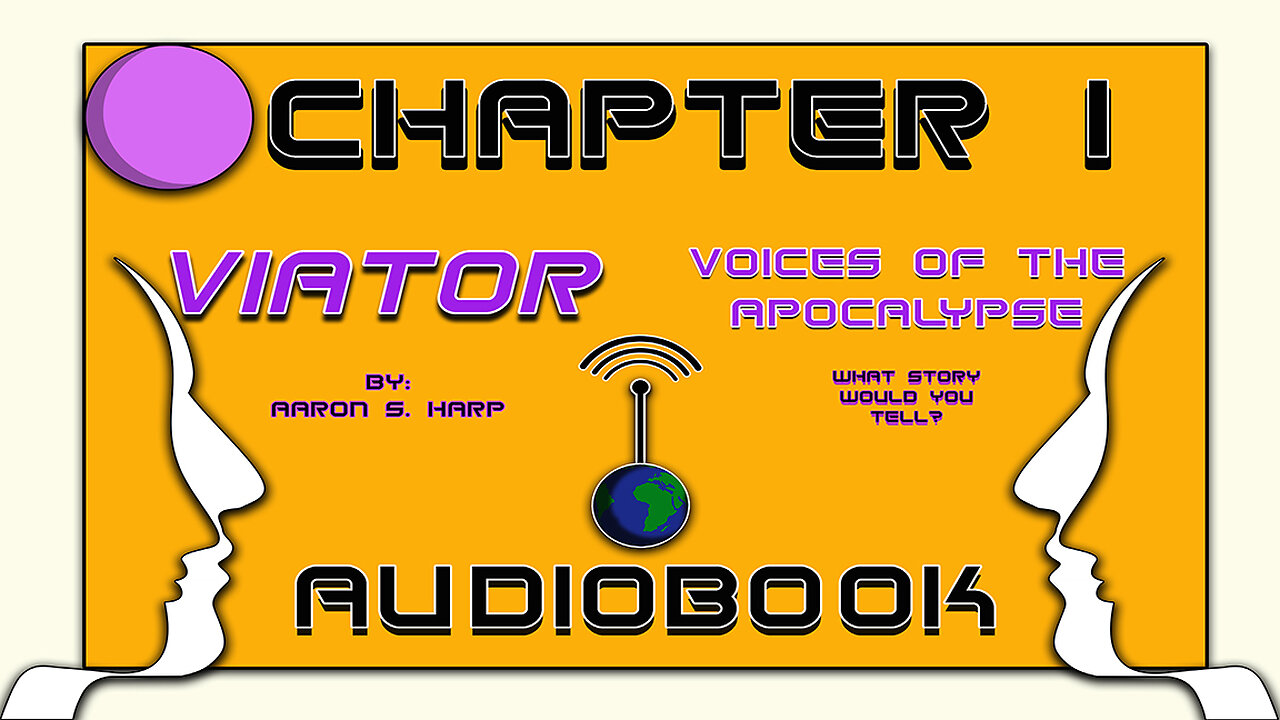 AUDIOBOOK - Viator: Voices of the APOCALYPSE - CHAPTER 1